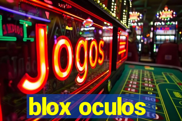 blox oculos